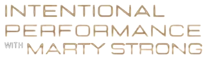 Intentional Performance with Marty Strong